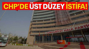 CHP’de üst düzey istifa!